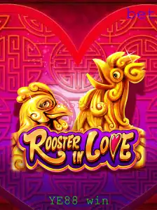 RoosterInLove: Descubra as Regras e Estratégias para Dominar o Jogo com YE88 Win